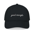 The Saucy Lids - "Good Enough" Organic Baseball Cap - Embroidered