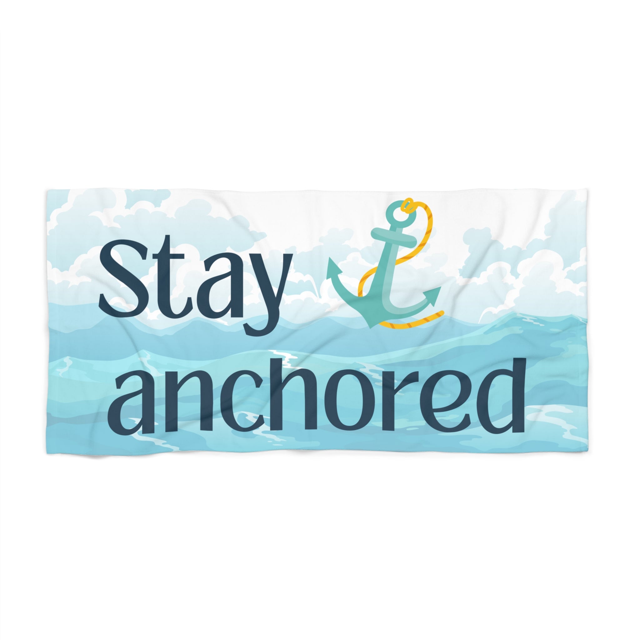 Beach Towel - "Stay Anchored"
