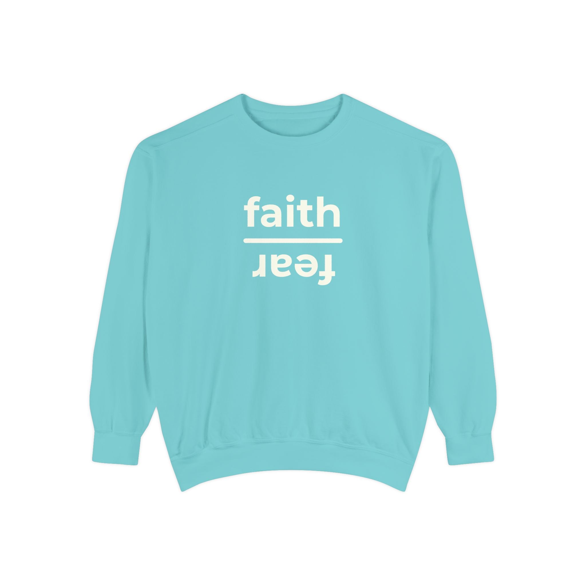 The Everyday Choice Crewneck - Faith over Fear