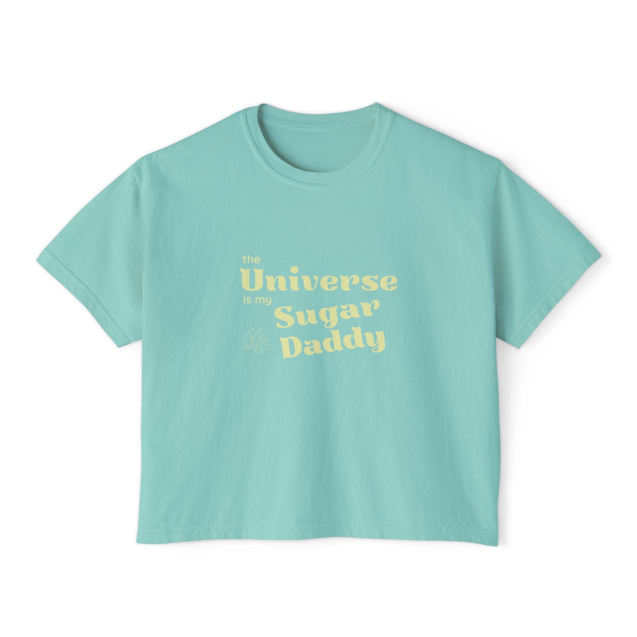 The Universe is my Sugar Daddy Boxy TShirt