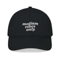 The Saucy Lids - "Medium Vibes Only" Organic Baseball Cap - Embroidered