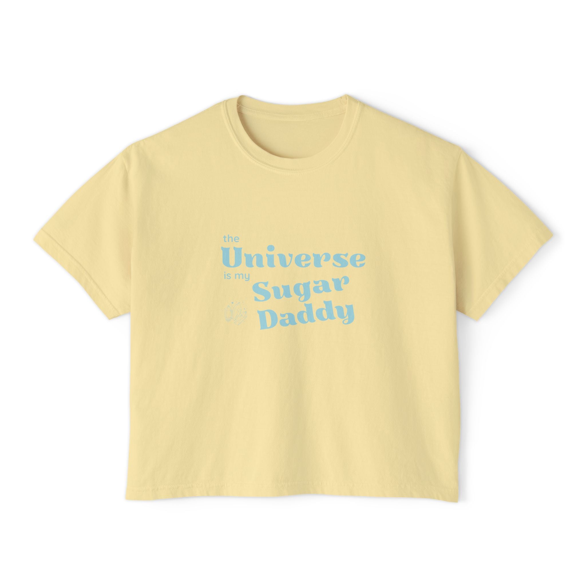 The Universe is my Sugar Daddy Boxy TShirt