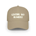 Giving My Almost - Baseball Cap - DTG