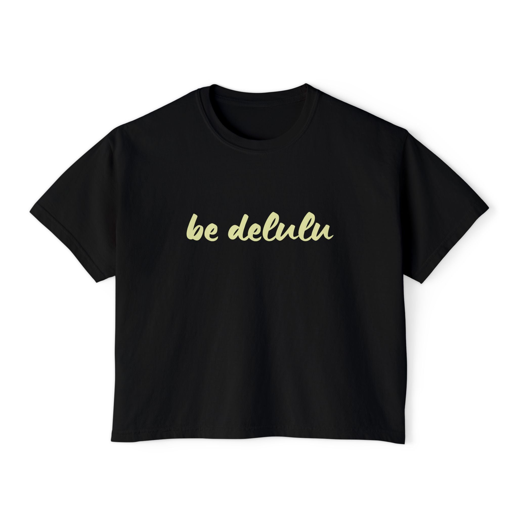 Be Delulu Boxy TShirt