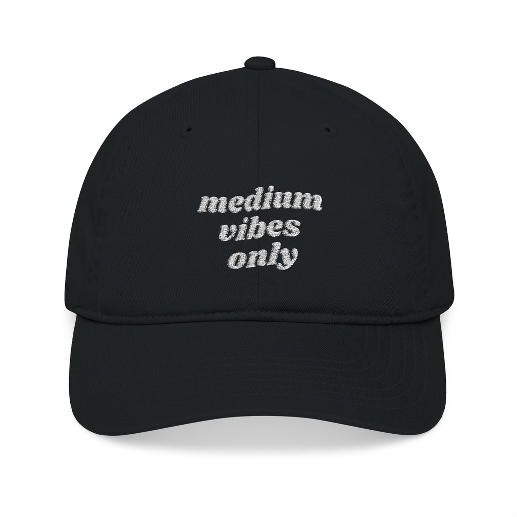Medium Vibes Only - Organic Baseball Cap - Embroidered