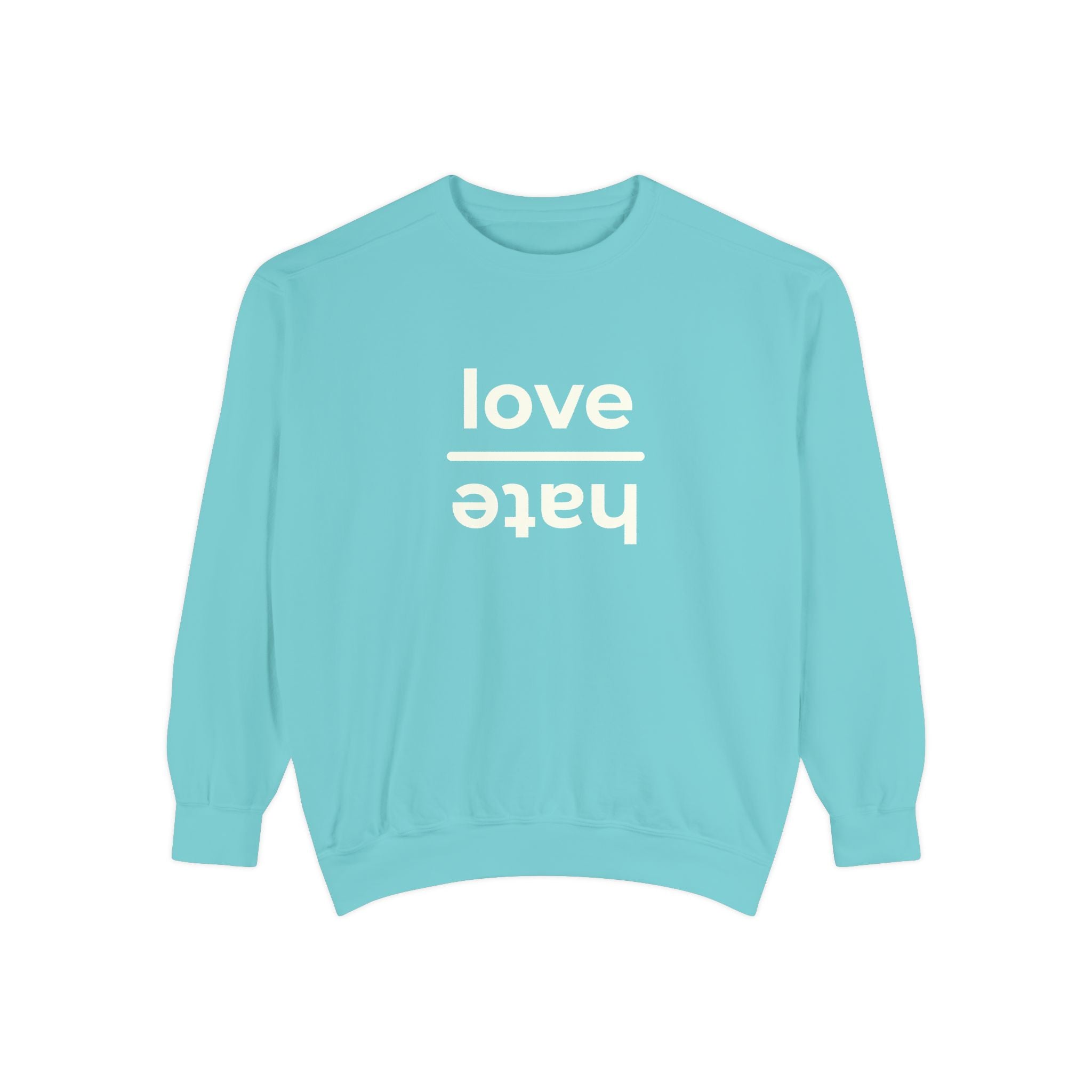 Love over Hate Crewneck