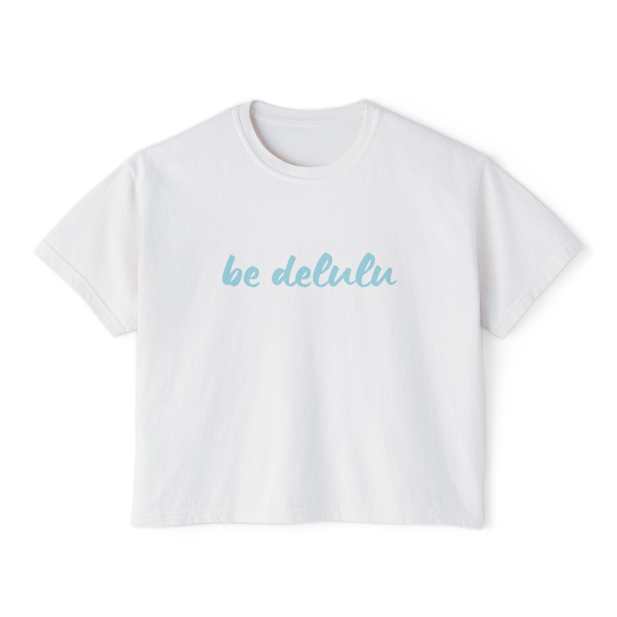 Be Delulu Boxy TShirt