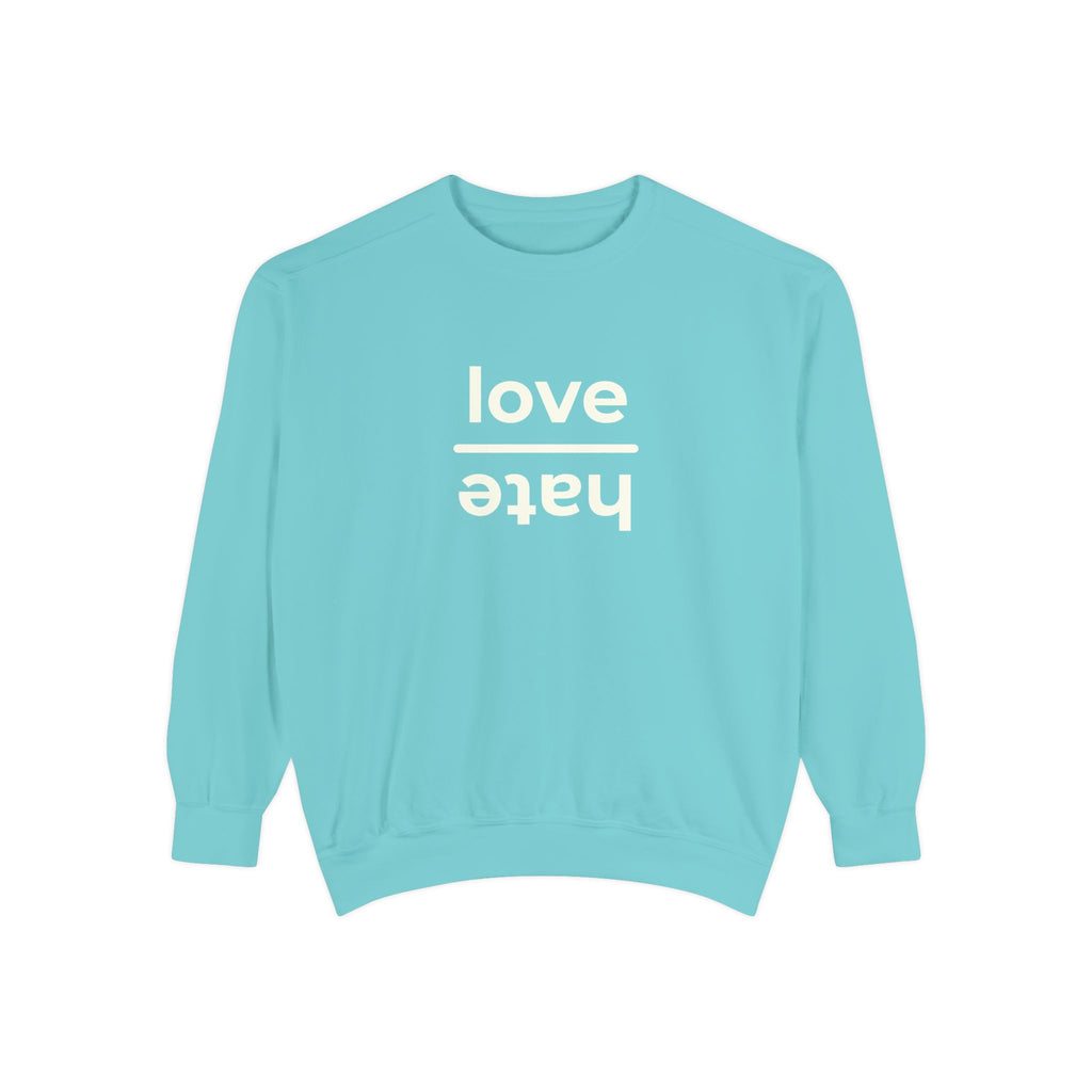 Love over Hate Crewneck