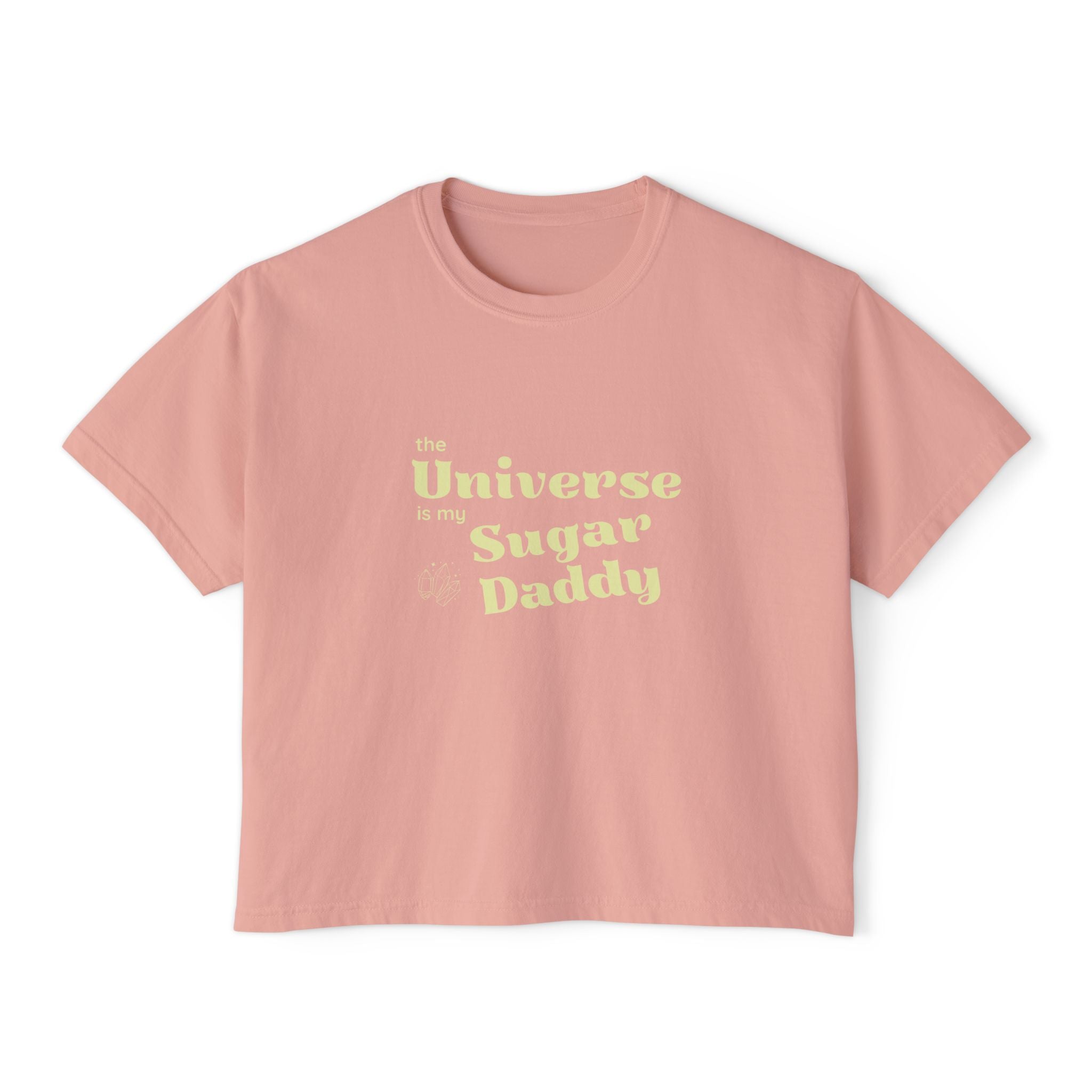 The Universe is my Sugar Daddy Boxy TShirt