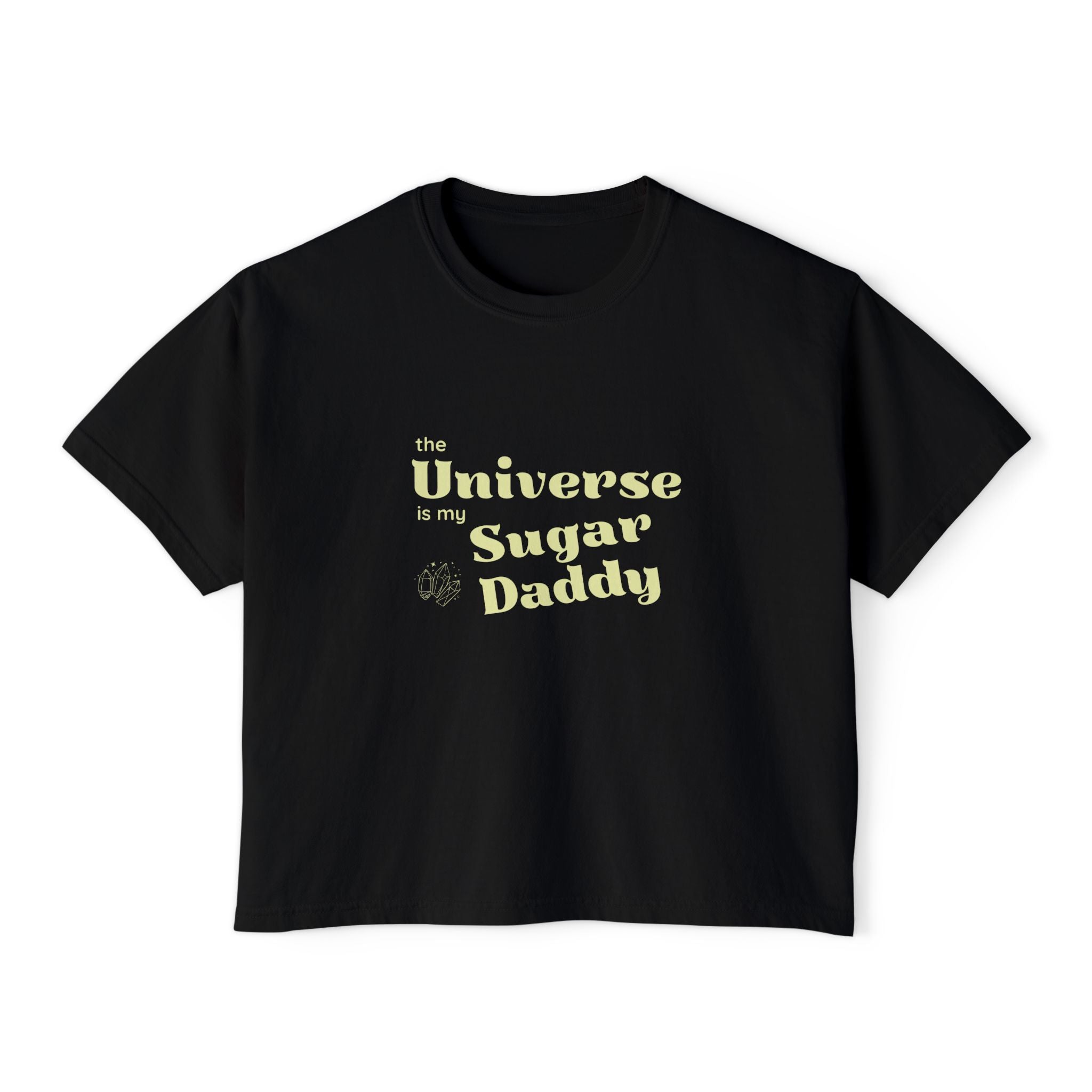 The Universe is my Sugar Daddy Boxy TShirt
